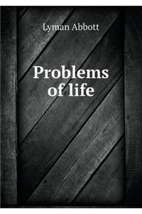 Problems of Life