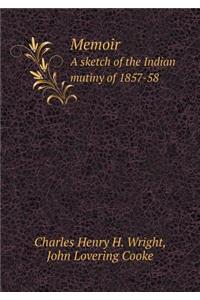 Memoir A sketch of the Indian mutiny of 1857-58