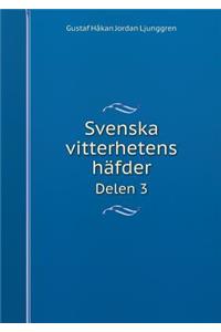 Svenska Vitterhetens Häfder Delen 3