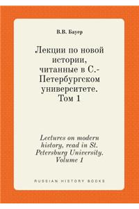 Lectures on Modern History, Read in St. Petersburg University. Volume 1