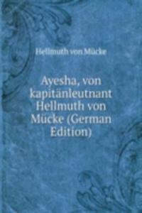 AYESHA VON KAPIT  NLEUTNANT HELLMUTH VO
