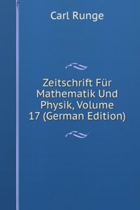 Zeitschrift Fur Mathematik Und Physik, Volume 17 (German Edition)