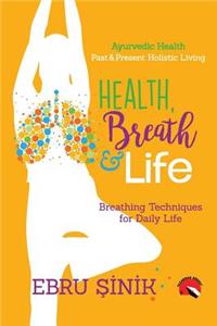 Health, Breath & Life