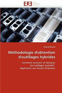 Méthodologie d''obtention d''outillages Hybrides