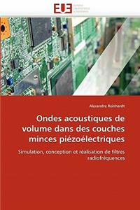 Ondes Acoustiques de Volume Dans Des Couches Minces Piézoélectriques