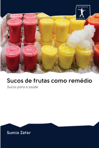 Sucos de frutas como remédio
