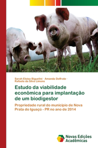 Estudo da viabilidade econômica para implantação de um biodigestor