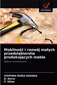 Mobilnośc i rozwój malych przedsiębiorstw produkujących meble