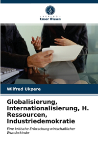 Globalisierung, Internationalisierung, H. Ressourcen, Industriedemokratie
