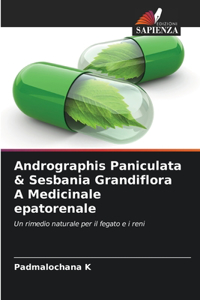 Andrographis Paniculata & Sesbania Grandiflora A Medicinale epatorenale