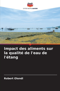Impact des aliments sur la qualité de l'eau de l'étang