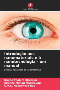 Introdução aos nanomateriais e à nanotecnologia - um manual