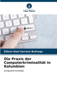 Praxis der Computerkriminalität in Kolumbien