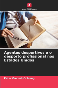 Agentes desportivos e o desporto profissional nos Estados Unidos
