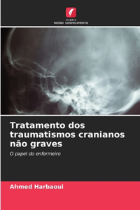 Tratamento dos traumatismos cranianos não graves