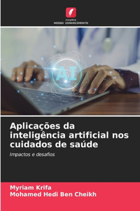 Aplicações da inteligência artificial nos cuidados de saúde