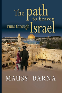 path to heaven runs through Israel