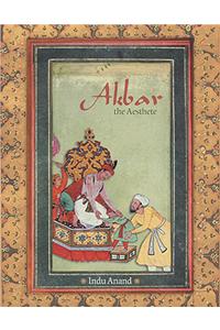 Akbar, The Aesthete