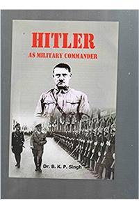 Hitler As Military Commander