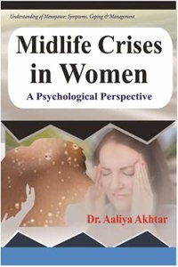 Midlife Crises In Women A Psychological Perspective, Akhtar, Aaliya