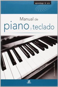 Manual de Piano y Teclado (Aprendizaje y Ocio) (Spanish Edition)