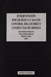 Intervencion psicologica y salud: control del estres y conductas de riesgo