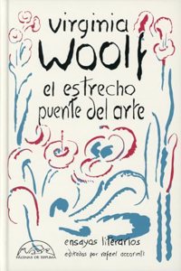 El estrecho puente del arte: Ensayos literarios