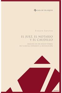 El juez, el notario y el caudillo