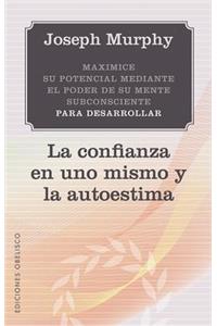 Confianza En Uno Mismo Y La Autoestima, La