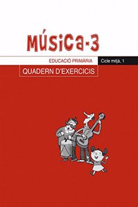 Musica-3. Quadern d'exercicis, E.P., Cicle mitja, 1 (Llibres de Musica) (Catalan Edition)