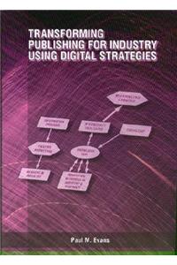 Transforming Publishing for Industry Using Digital Strategies