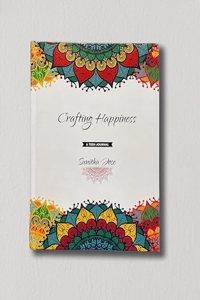 Crafting Happiness: A Teen Journal: Journal for Mindfulness, Self-reflection, Happiness: Mandala colouring pages, Inspirational quotes, Habit & Sleep trackers