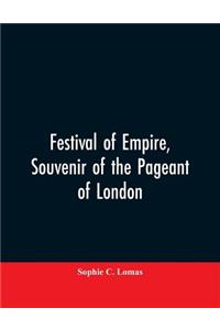 Festival of empire, Souvenir of the pageant of London