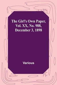 The Girl's Own Paper, Vol. XX, No. 988, December 3, 1898