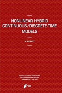Nonlinear Hybrid Continuous/Discrete-Time Models