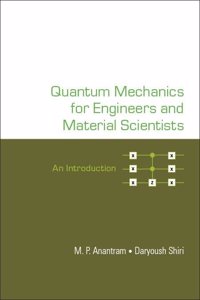 Quantum Mechanics for Engineers and Material Scientists: An Introduction