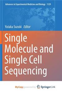 Single Molecule and Single Cell Sequencing