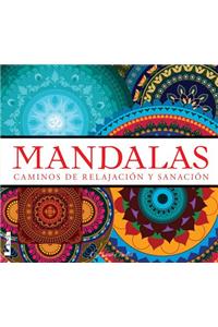 Mandalas - Caminos de Relajación Y Sanación