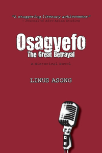 Osagyefo the Great Betrayal