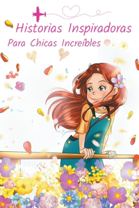 Historias Inspiradoras Para Chicas Increíbles