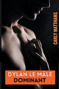 Dylan le mâle dominant