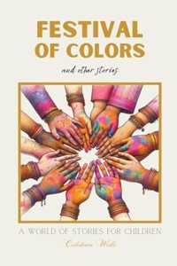 Festival of Colors and Other Stories: A World of Stories for Children