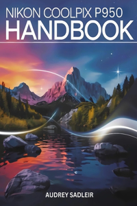 Nikon Coolpix P950 Handbook