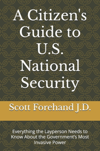 A Citizen's Guide to U.S. National Security