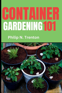 Container Gardening 101