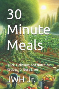 30 Minute Meals
