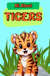 All About Tigers
