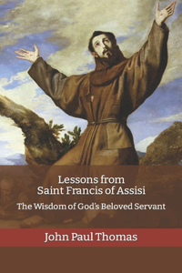 Lessons from Saint Francis of Assisi