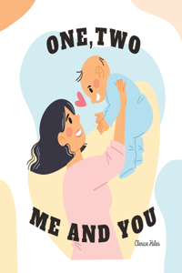 One Two, Me and You: A Special Book to Read to your Baby, Paperback