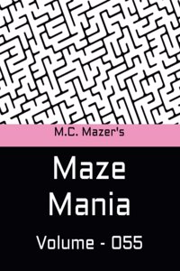M.C. Mazer's Maze Mania